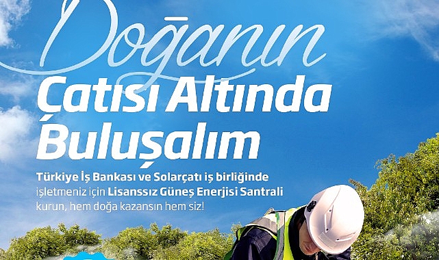 is-bankasi-ve-solarcatidan-gunes-enerjisi-santrali-yatirimlarina-destek.jpg