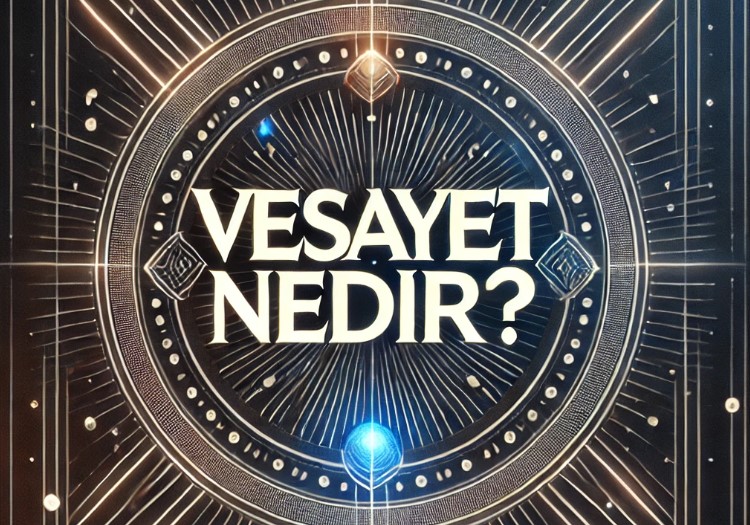 Vesayet Nedir?