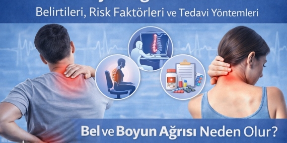 bel-ve-boyun-agrisi-nedenleri-belirtileri-risk-faktorleri