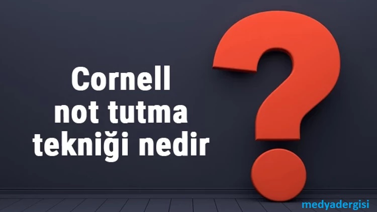 Not Alma Sanatı Cornell Metodu ve Diğerleri