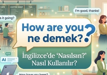 How are you ne demek?