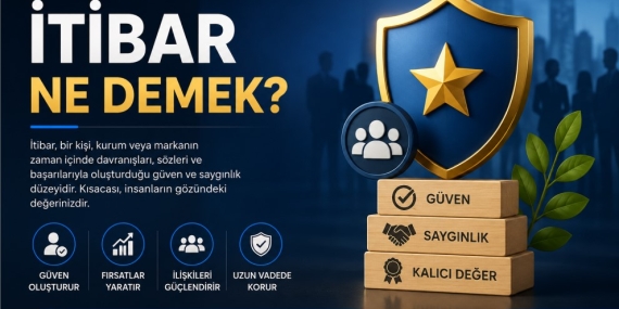 İtibar ne demek?
