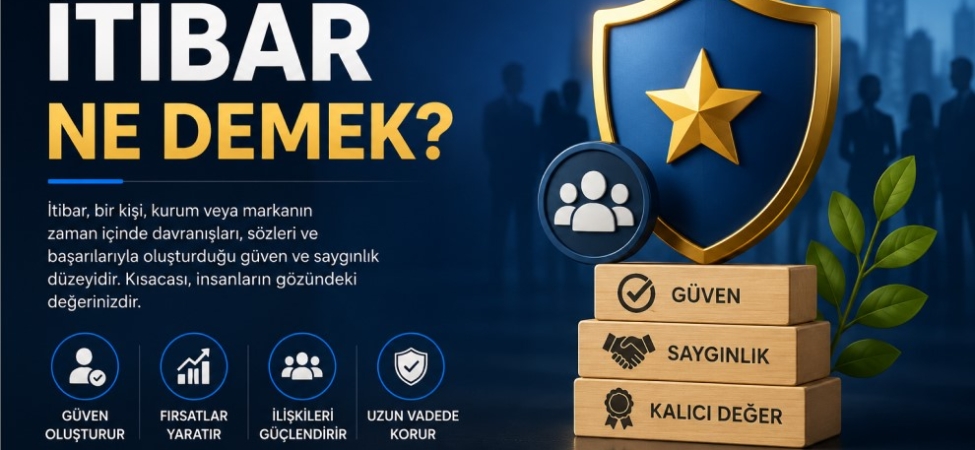 İtibar ne demek?