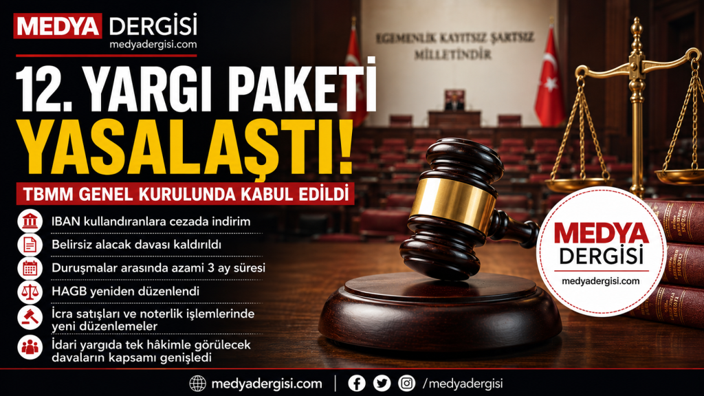 12. Yargı Paketi Yasalaştı