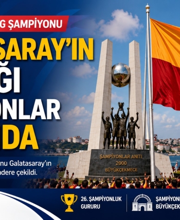 Galatasaray'ın bayrağı Şampiyonlar Anıtı'nda