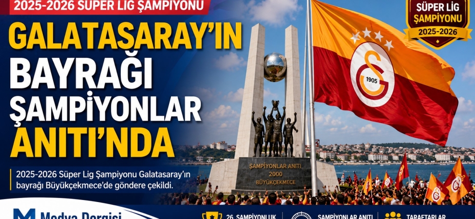 Galatasaray'ın bayrağı Şampiyonlar Anıtı'nda