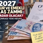 2027 Memur ve Emekli Maaş Zammı Ne Kadar Olacak?