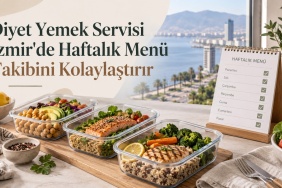 Diyet yemek sevisi İzmir'de haftalık menü takibini kolaylaştırır